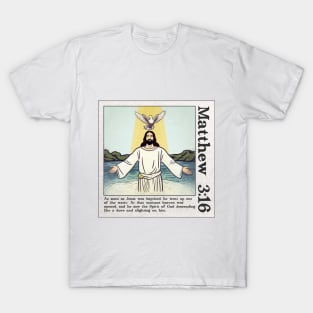 Matthew 3:16 T-Shirt